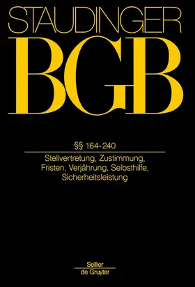 Staudinger |  Kommentar zum Bürgerlichen Gesetzbuch BGB Buch 1 §§ 164-240: Stellvertretung, Zustimmung, Fristen, Verjährung, Selbsthilfe, Sicherheitsleistung - Mängelexemplar, kann leichte Gebrauchsspuren aufweisen. Sonderangebot ohne Rückgaberecht. Nur so lange der Vorrat reicht. | Buch |  Sack Fachmedien