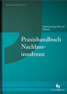 Schönenberg-Wessel / Plottek |  Praxishandbuch Nachlassinsolvenz - Mängelexemplar, kann leichte Gebrauchsspuren aufweisen. Sonderangebot ohne Rückgaberecht. Nur so lange der Vorrat reicht. | Buch |  Sack Fachmedien