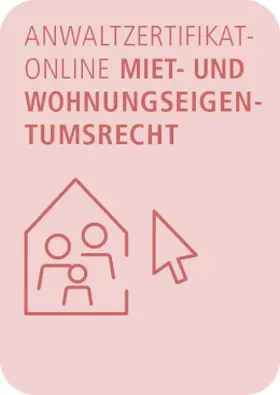  AnwaltZertifikatOnline Miet- und Wohnungseigentumsrecht | Datenbank |  Sack Fachmedien