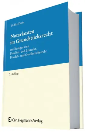 Tiedtke / Diehn |  Notarkosten im Grundstücksrecht | Datenbank |  Sack Fachmedien