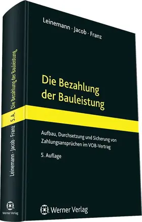 Leinemann / Jacob / Franz |  Die Bezahlung der Bauleistung | Datenbank |  Sack Fachmedien