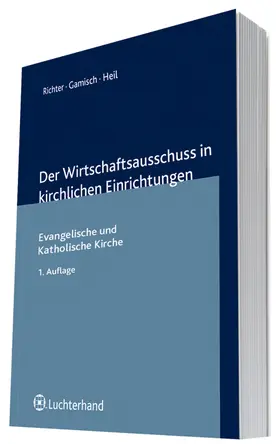 Richter / Gamisch / Heil |  Wirtschaftsausschuss in kirchlichen Einrichtungen | Datenbank |  Sack Fachmedien