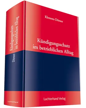 Dörner |  Kündigungsschutz im betrieblichen Alltag | Datenbank |  Sack Fachmedien