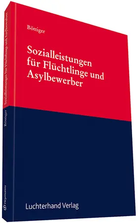 Böttiger u.a. |  Sozialleistungen für Asylsuchende und Flüchtlinge | Datenbank |  Sack Fachmedien