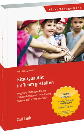 Schrader |  Kita-Qualität im Team gestalten | Datenbank |  Sack Fachmedien
