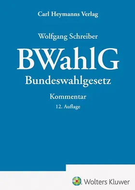 Schreiber |  BWahlG - Kommentar | Datenbank |  Sack Fachmedien