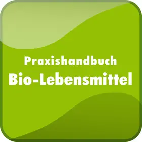  Praxishandbuch Bio-Lebensmittel | Datenbank |  Sack Fachmedien