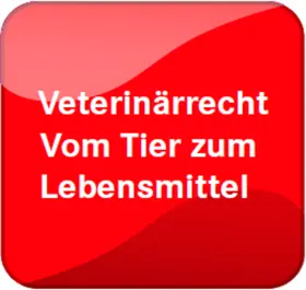  Veterinärrecht - Vom Tier zum Lebensmittel | Datenbank |  Sack Fachmedien