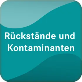  Rückstände und Kontaminanten - Online Version | Datenbank |  Sack Fachmedien