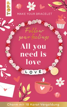 frechverlag |  Follow your Feelings - Make your bracelet - Schmuckset Love VE, 10 Ex. | Buch |  Sack Fachmedien