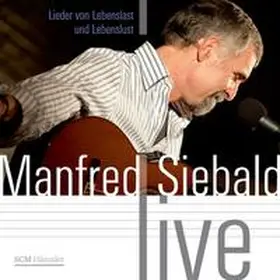 Siebald |  Manfred Siebald - Live | Sonstiges |  Sack Fachmedien