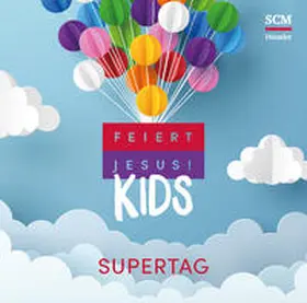  Feiert Jesus! Kids - Supertag | Sonstiges |  Sack Fachmedien