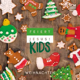 Feiert Jesus! Kids - Weihnachten | Sonstiges |  Sack Fachmedien