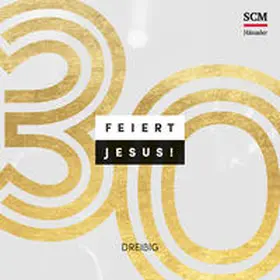  Feiert Jesus! 30 | Sonstiges |  Sack Fachmedien