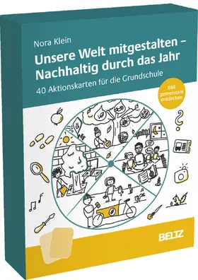 Klein |  Unsere Welt mitgestalten - Nachhaltig durch das Jahr | Sonstiges |  Sack Fachmedien
