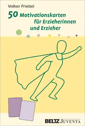 Friebel |  50 Motivationskarten für Erzieherinnen und Erzieher | Sonstiges |  Sack Fachmedien