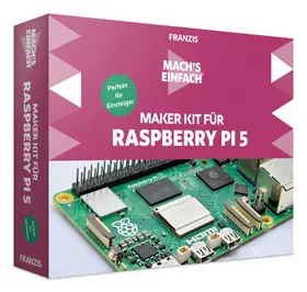  FRANZIS 67219 - Mach's einfach Maker Kit für Raspberry Pi 5 - Perfekt für Einsteiger | Sonstiges |  Sack Fachmedien