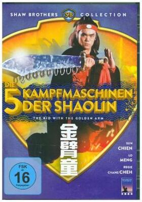 Chang / Ni |  Die 5 Kampfmaschinen der Shaolin - The Kid With The Golden Arm | Sonstiges |  Sack Fachmedien