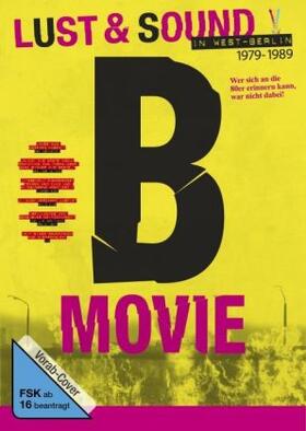 Hoppe / Maeck / Lange |  B-Movie: Lust & Sound in West-Berlin 1979-1989 | Sonstiges |  Sack Fachmedien