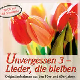  Unvergessen 3 - Lieder,die bleiben | Sonstiges |  Sack Fachmedien