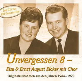  Unvergessen 8 - Elsa & Ernst August Eicker | Sonstiges |  Sack Fachmedien