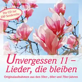  CD Unvergessen 11 - Lieder, die bleiben | Sonstiges |  Sack Fachmedien