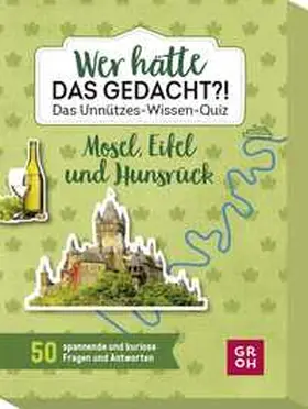 Sadowski |  Wer hätte das gedacht?! Das Unnützes-Wissen-Quiz Mosel, Eifel und Hunsrück | Sonstiges |  Sack Fachmedien