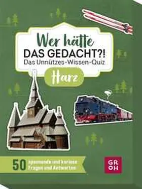 Hartung |  Wer hätte das gedacht?! Das Unnützes-Wissen-Quiz Harz | Sonstiges |  Sack Fachmedien