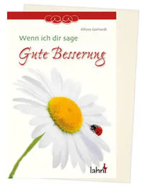 Gerhardt |  Wenn ich dir sage Gute Besserung | Buch |  Sack Fachmedien