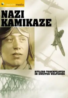 Weber |  Nazi Kamikaze-Hitlers Todespiloten | Sonstiges |  Sack Fachmedien
