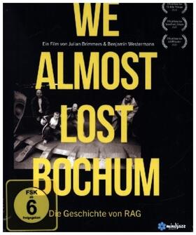 Brimmers |  We Almost Lost Bochum - Die Geschichte von Rag | Sonstiges |  Sack Fachmedien