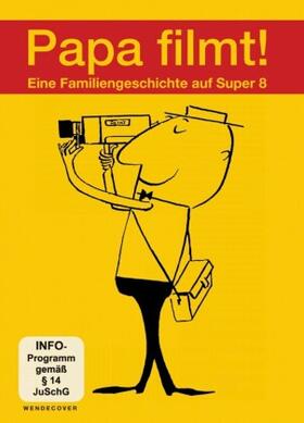  Papa Filmt! Eine Familiengeschichte auf Super 8 | Sonstiges |  Sack Fachmedien