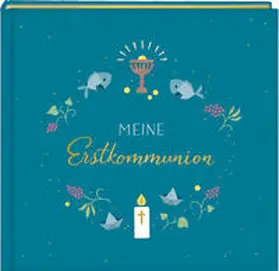 Eintragalbum - Meine Erstkommunion (petrol) | Buch |  Sack Fachmedien