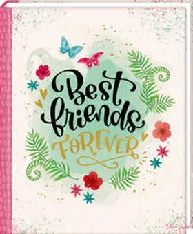  Freundebuch - Best friends forever (I love Paper) | Buch |  Sack Fachmedien
