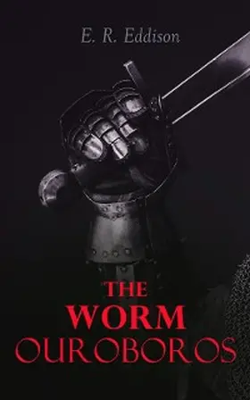 Eddison |  The Worm Ouroboros | eBook | Sack Fachmedien