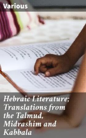 Harris |  Hebraic Literature; Translations from the Talmud, Midrashim and Kabbala | eBook | Sack Fachmedien
