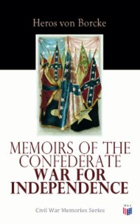 Borcke |  Memoirs of the Confederate War for Independence | eBook | Sack Fachmedien