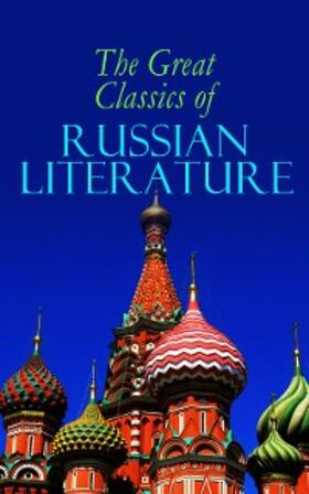 Dostoevsky / Garshin / Sologub |  The Great Classics of Russian Literature | eBook | Sack Fachmedien