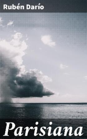 Darío |  Parisiana | eBook | Sack Fachmedien