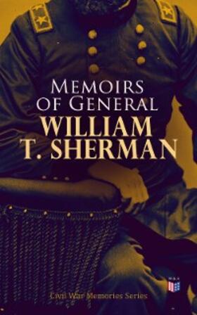 Sherman |  Memoirs of General William T. Sherman | eBook | Sack Fachmedien