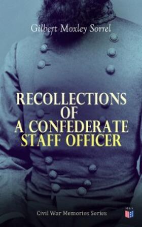 Sorrel |  Recollections of a Confederate Staff Officer | eBook | Sack Fachmedien