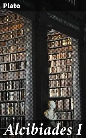 Plato |  Alcibiades I | eBook | Sack Fachmedien