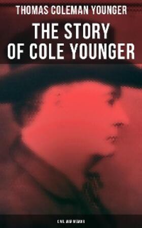 Younger |  The Story of Cole Younger (Civil War Memoir) | eBook | Sack Fachmedien