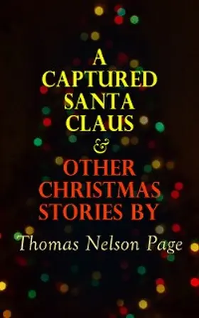 Page |  A Captured Santa Claus & Other Christmas Stories by Thomas Nelson Page | eBook | Sack Fachmedien