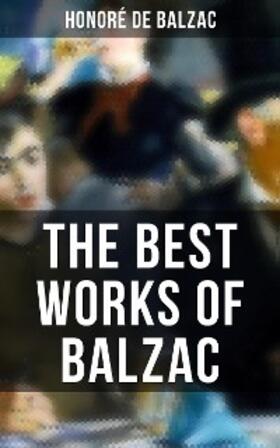 de Balzac |  The Best Works of Balzac | eBook | Sack Fachmedien
