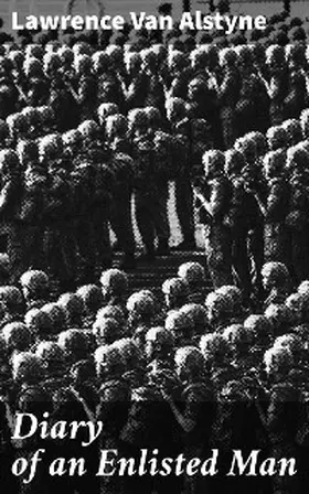 Alstyne |  Diary of an Enlisted Man | eBook | Sack Fachmedien