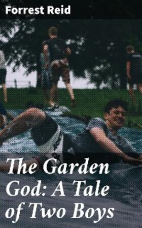 Reid |  The Garden God: A Tale of Two Boys | eBook | Sack Fachmedien