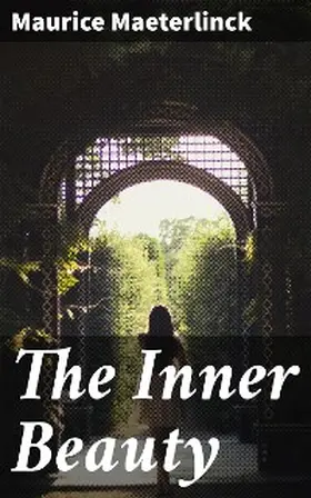 Maeterlinck |  The Inner Beauty | eBook | Sack Fachmedien