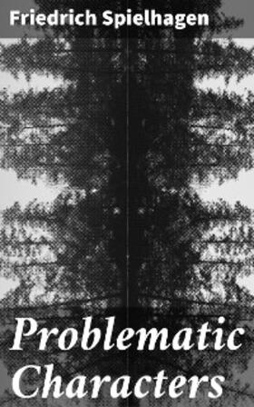 Spielhagen |  Problematic Characters | eBook | Sack Fachmedien