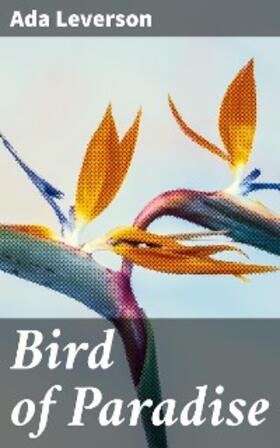 Leverson |  Bird of Paradise | eBook | Sack Fachmedien